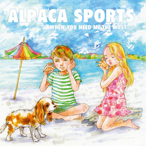 Alpaca Sports, - When You Need Me The Most