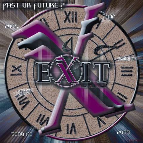 E.X.I.T. - Past Or Future?