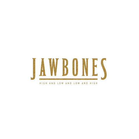 Jawbones - High And Low And Low And High