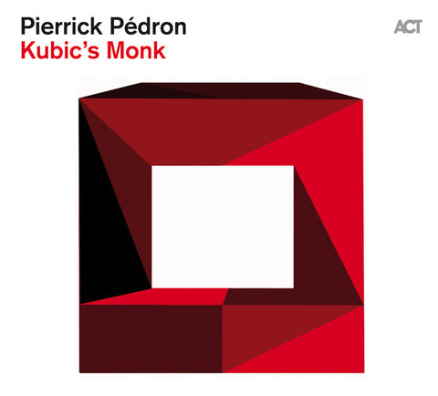 Pierrick Pédron, - Kubic's Monk