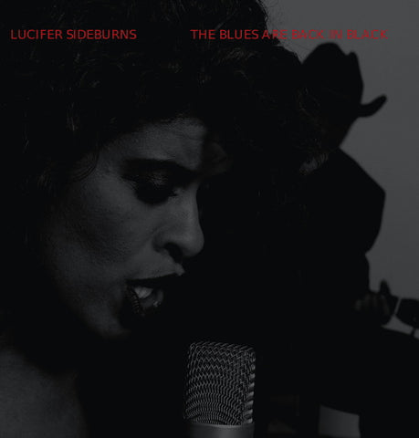Lucifer Sideburns - The Blues Are Back In Black