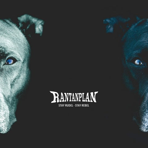 Rantanplan - Stay Rudel - Stay Rebel