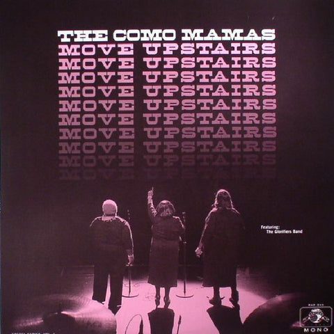 The Como Mamas Featuring The Glorifiers Band - Move Upstairs