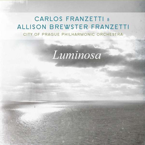 Carlos Franzetti, Allison Brewster Franzetti, City Of Prague Philharmonic Orchestra - Luminosa