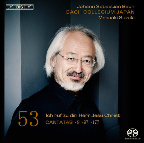 Johann Sebastian Bach, Bach Collegium Japan, Masaaki Suzuki - Cantatas 53: ►9 ►97 ►177 (Ich Ruf Zu Dir, Herr Jesu Christ)