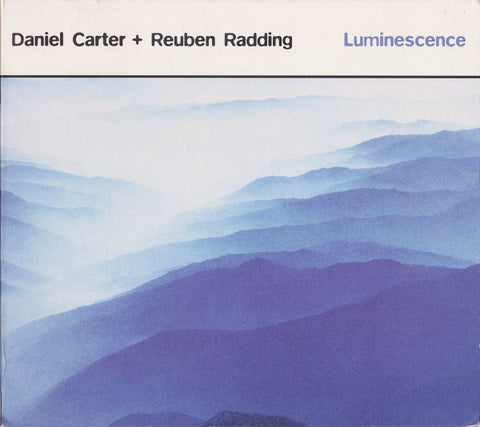 Daniel Carter + Reuben Radding - Luminescence
