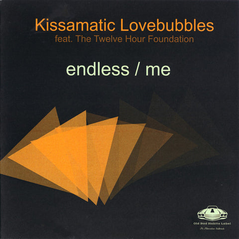 Kissamatic Lovebubbles feat. The Twelve Hour Foundation - Endless / Me