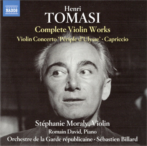 Henri Tomasi, Stéphanie Moraly, Romain David, Orchestre De La Garde Républicaine, Sébastien Billard - Complete Violin Works