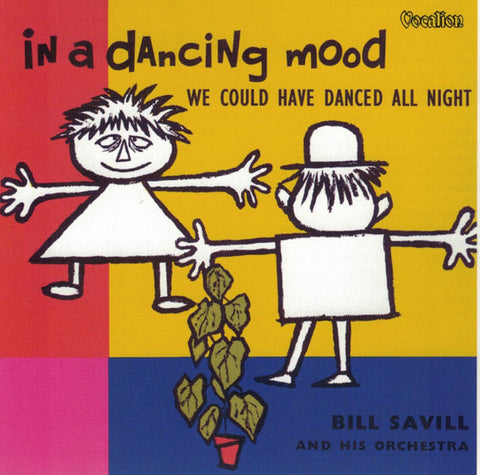 Bill Savill And His Orchestra - We Could Have Danced All Night & In A Dancing Mood