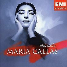 Maria Callas - Eternelle