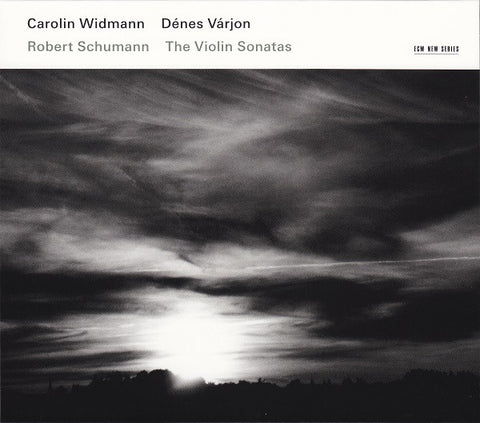 Robert Schumann – Carolin Widmann / Dénes Várjon - The Violin Sonatas
