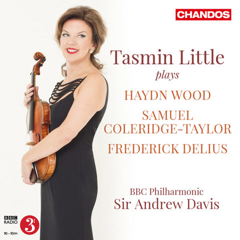 Haydn Wood, Samuel Coleridge-Taylor, Frederick Delius - Tasmin Little, BBC Philharmonic, Sir Andrew Davis - British Violin Concertos