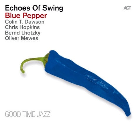 Echoes Of Swing - Blue Pepper