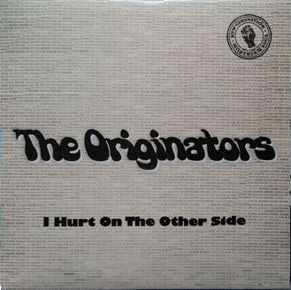 The Originators - I Hurt On The Other Side