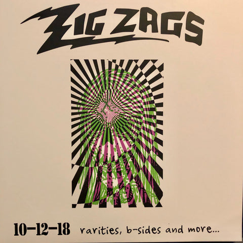 Zig Zags - 10-12-18 Rarities, B-sides and More...
