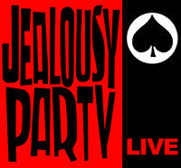Jealousy Party - Live
