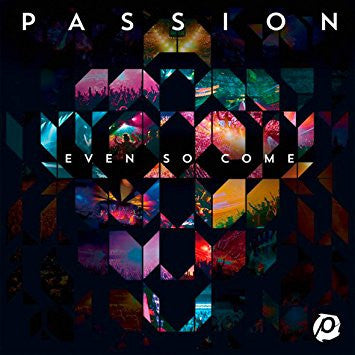 Various - Passion (Even So Come)