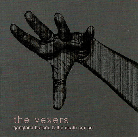 The Vexers - Gangland Ballads & The Death Sex Set