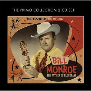 Bill Monroe - The Father Of Bluegrass (The Essential Recordings.)