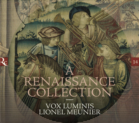 Vox Luminis, Lionel Meunier - A Renaissance Collection