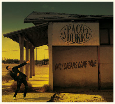 Paco Duke - Only Dreams Come True
