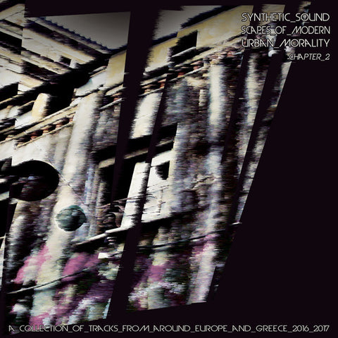 Various - Synthetic Soundscapes Of Modern Urban Morality / Chapter 2