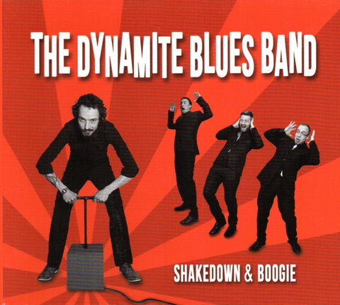The Dynamite Blues Band - Shakedown & Boogie