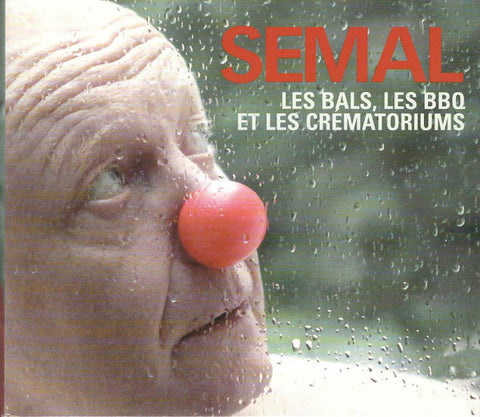Semal - Les Bals, Les BBQ Et Les Crématoriums