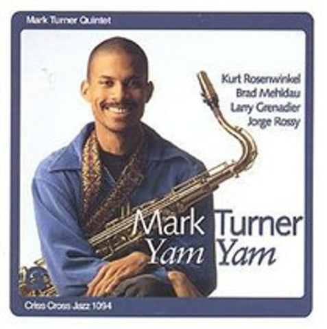 Mark Turner, - Yam Yam