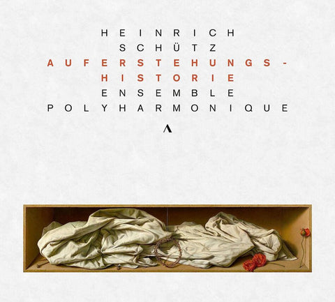 Heinrich Schütz – Ensemble Polyharmonique - Auferstehungshistroie