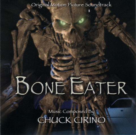 Chuck Cirino - Bone Eater (Original Motion Picture Soundtrack)