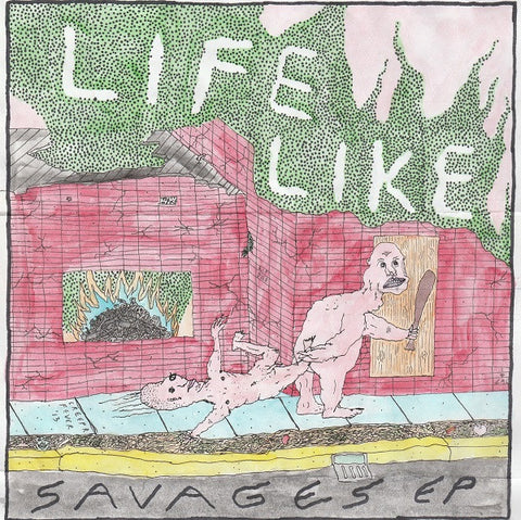 Life Like - Savages EP