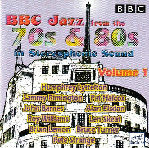 Various - BBC Jazz From The 70s & 80s In Stereophonic Sound Volume 1