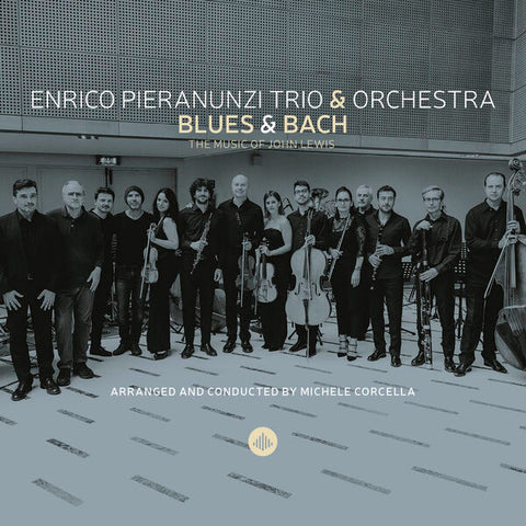 Enrico Pieranunzi Trio & Orchestra - Blues & Bach - The Music Of John Lewis