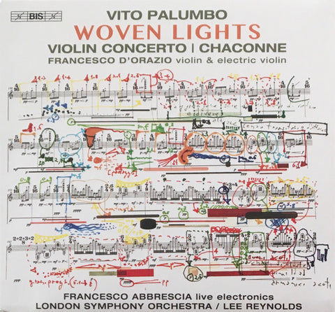 Vito Palumbo, Francesco D'Orazio, Francesco Abbrescia, London Symphony Orchestra, Lee Reynolds - Woven Lights Violin Concerto | Chaconne