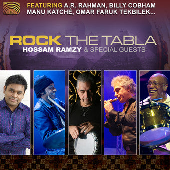 Hossam Ramzy Featuring A.R. Rahman, Billy Cobham, Manu Katché, Omar Faruk Tekbilek - Rock The Tabla