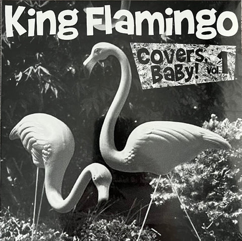 King Flamingo - Covers, Baby! Vol. 1