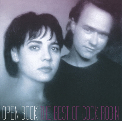 Cock Robin - Open Book (The Best Of Cock Robin)
