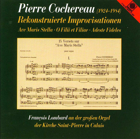 Pierre Cochereau - François Lombard - Rekonstruierte Improvisationen
