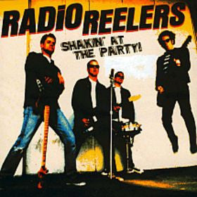 Radio Reelers - Shakin' At The Party!