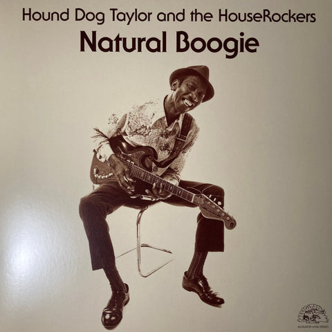 Hound Dog Taylor And The HouseRockers - Natural Boogie