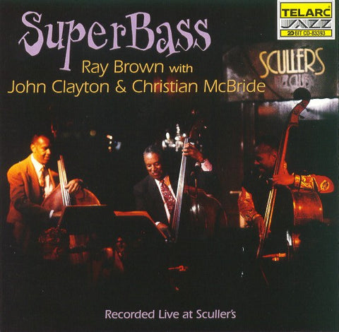 Ray Brown With John Clayton & Christian McBride, - SuperBass