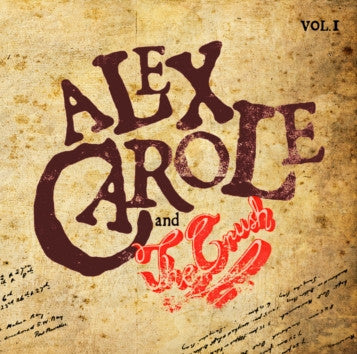 Alex Carole and The Crush - Vol. I
