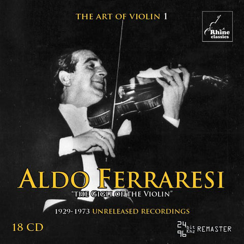 Aldo Ferraresi - The Art Of Violin 1 - Aldo Ferraresi: 1923-1979 Unreleased Recordings