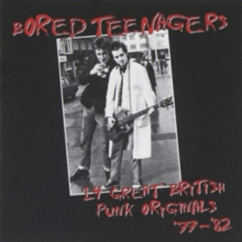Various - Bored Teenagers: 14 Great British Punk Originals '77-'82