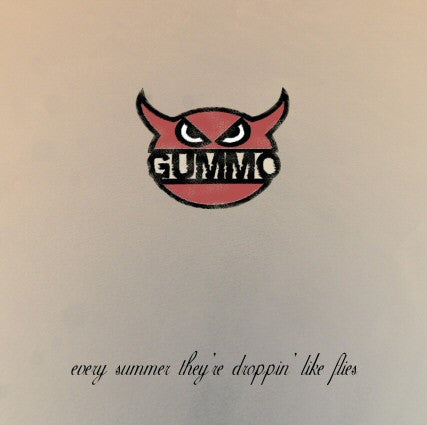 Gummo - Every Summer They're Droppin' Like Flies