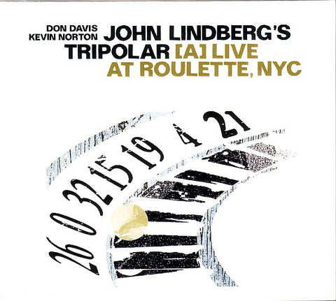 John Lindberg's Tripolar, - [A] Live At Roulette, NYC