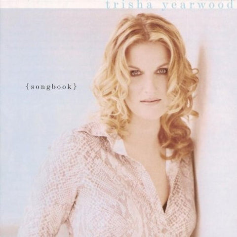 Trisha Yearwood - (Songbook) A Collection Of Hits