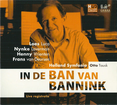 Holland Symfonia - In De Ban Van Bannink