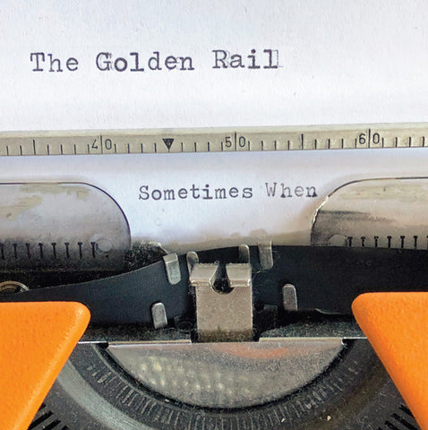 The Golden Rail - Sometimes When